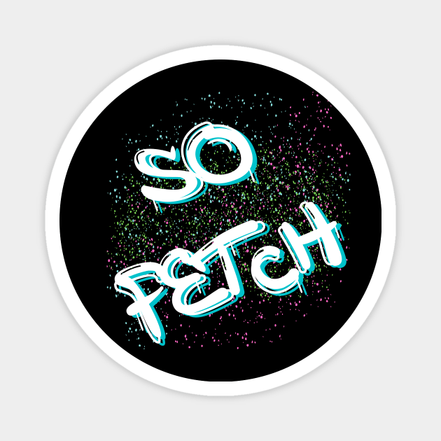 So Fetch Magnet by AwkwardTurtle